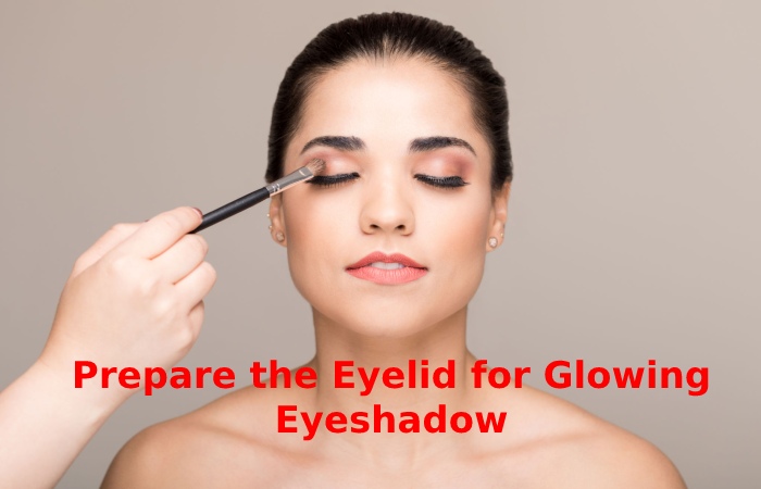Eyelid for Glowing Eyeshadow