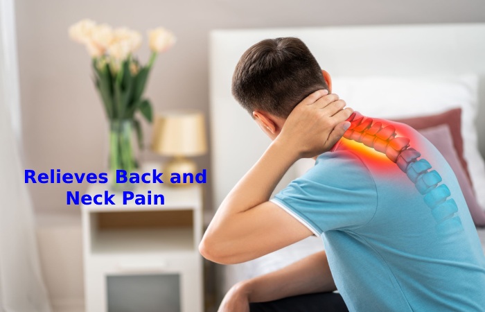 Relieves Back and Neck Pain