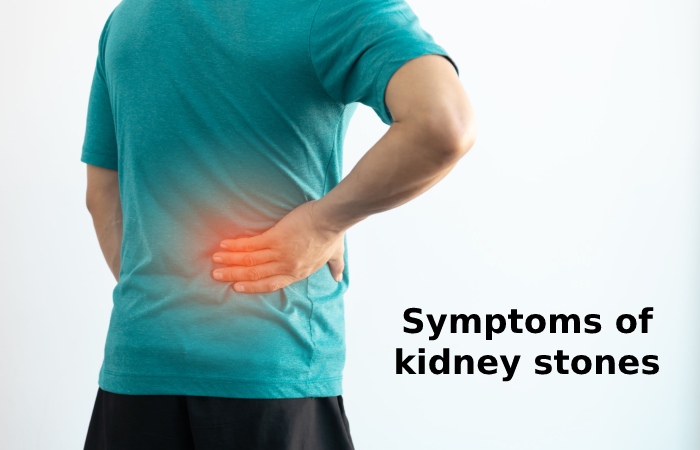 Symptoms of kidney stones